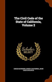 Hardcover The Civil Code of the State of California, Volume 2 Book
