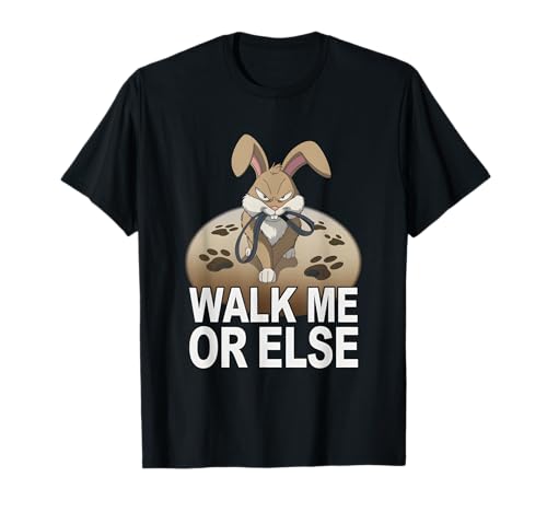 Grumpy Bunny, CAMINA CONMIGO O ELSE, para padres de mascotas, humor, divertido conejo Camiseta