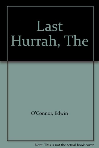The Last Hurrah B00EBC1VG0 Book Cover