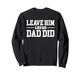 Leave Him Like His Dad Did