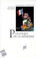 Politique de la mémoire - commémorer la Révolution 2729704507 Book Cover