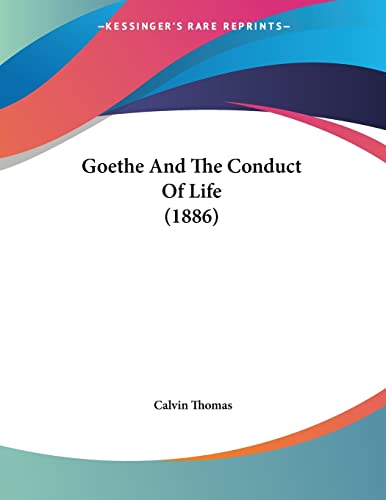Goethe And The Conduct Of Life (1886)