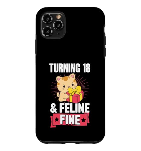 Turning 18 And Feline Fine Pun for Cat �e�[�} �a�����p�[�e�B�[ �X�}�z�P�[�X iPhone 11 Pro Max �p