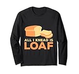 All I Knead Is Loaf. Ce design de cuisson du pain est adapté pour vous si vous êtes pâtissier et boulanger au levain et que vous aimez cuire du pain.