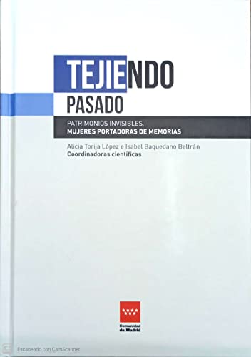 Portada de Tejiendo pasado. Patrimonios invisibles. Mujeres portadoras de memorias