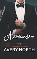 Alessandro: A Steamy Romance Series (Books 1 to 6) 1913855074 Book Cover