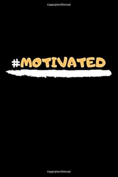 #Motivated : Inspiring, Motivational Notebook, Journal, Diary (110 Pages, Lined, 6 X9 )