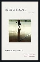 Monique Escapes: A Novel 0374616809 Book Cover