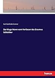  Der kluge Mann vom Verfasser des Erasmus Schleicher