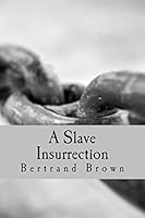 A Slave Insurrection 1511533242 Book Cover