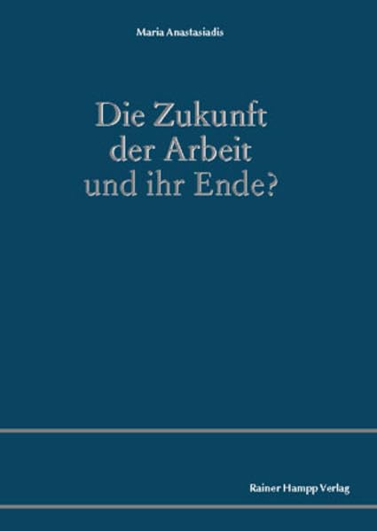 Die Zukunft der Arbeit und ihr Ende?: Analyse der Diagnose: "Der Dritte Sektor, unsere letzte, größte Hoffnung" aus "Das Ende der Arbeit und ihre ... Übertragbarkeiten der gemeinten Vision