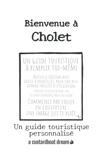 Bienvenue à Cholet: Un guide touristique personnalisé (French Edition)