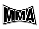 MMA Letters Shaped Black & White Sticker (Martial Arts UFC Fight Fighter Vinyl Decal for car Truck or Laptop (3 x 5 inch)