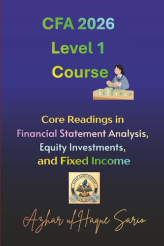 CFA 2026 Level 1 Course: Core Readings in Financial Statement Analysis, Equity Investments, and Fixed Income