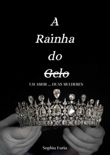 A Rainha do Gelo (Portuguese Edition)