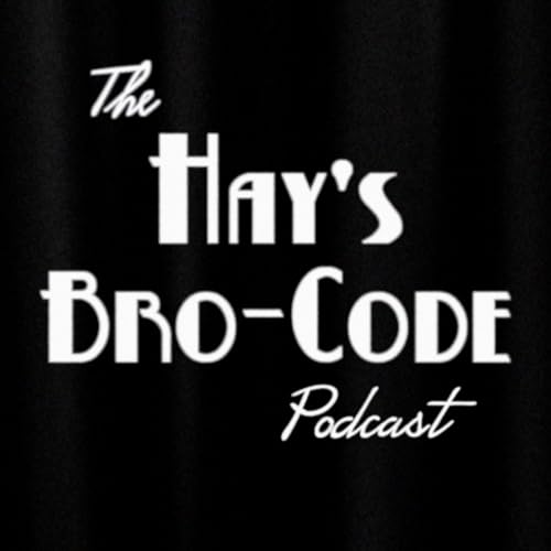 Couverture de The Hay's Bro-Code Podcast
