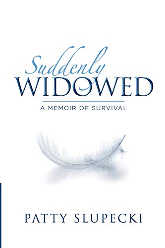 Suddenly Widowed: A Memoir of Survival
