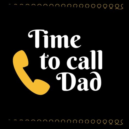 Time to Call Dad Podcast By Rachel Grace and Kevin McCloskey cover art