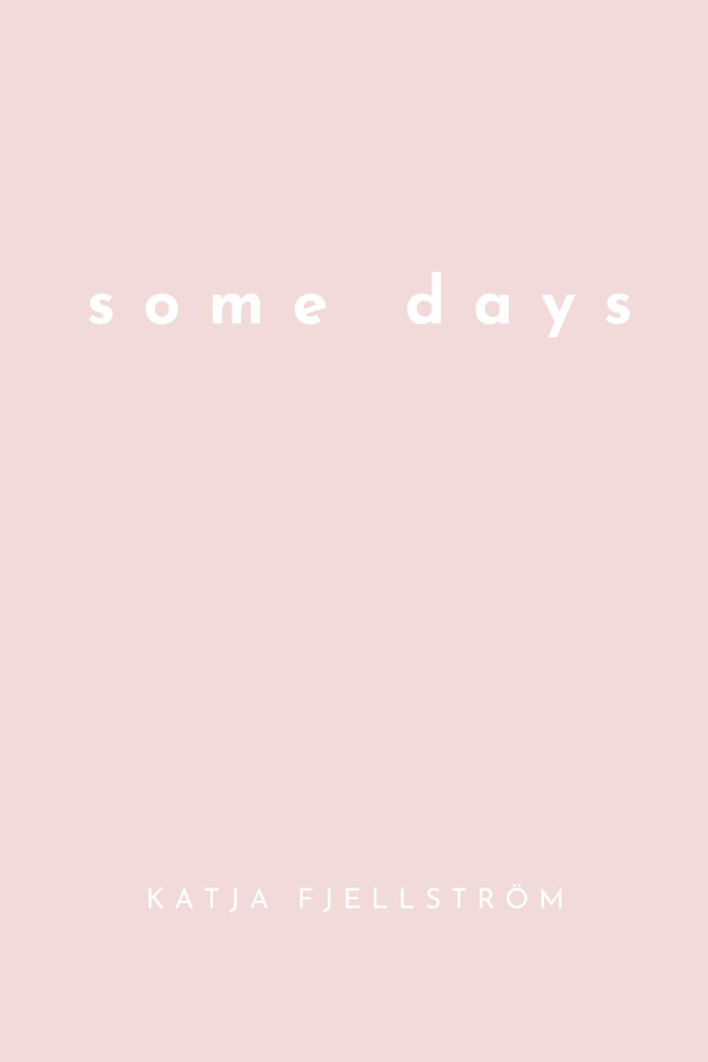 some days