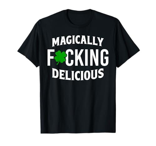 Magically Fucking Delicious T-Shirt