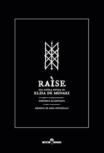 Raìse. Una favola gotica. Ediz. illustrata
