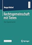 Rechtsgemeinschaft mit Tieren: Eine Spurensuche