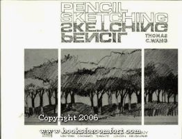 Pencil Sketching by Thomas C. Wang (1977-11-03) B01FJ16VVQ Book Cover