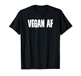 vegan gifts for vegans - vegan af tee for women & men funny maglietta