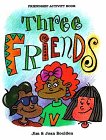 Three Friends 1878076779 Book Cover