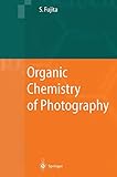 Organic Chemistry of Photography