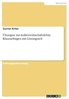 �bungen zur Au�enwirtschaftslehre. Klausurfragen mit L�sungsteil 3668008817 Book Cover