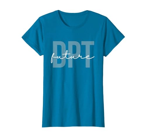 Future Doctor of Physical Therapy DPT Physical Therapist PTA T-Shirt, Women, Sapphire Blue, Large