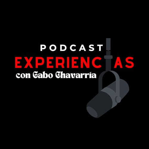 El EMPRESARIO que QUEBR&Oacute; a los 23 a&ntilde;os - Experiencias con Gabo Chavarr&iacute;a #18 T2 Feat. Gabo Chavarr&iacute;a cover art