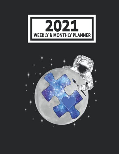  2021 Weekly & Monthly Planner: Autism Awareness Space Stars Astronaut Password Organizer with Alphabetical Tabs. Internet Login, Web Address & Usernames Keeper Journal Logbook for Home or Office