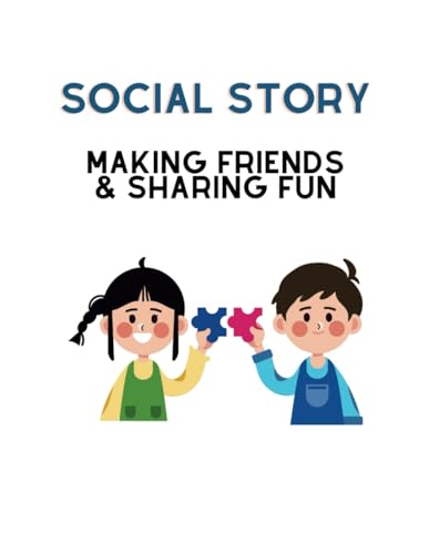 Social Story: Making friends & Sharing fun