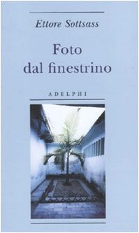 Foto dal finestrino. Ediz. illustrata Foto dal finestrino. Ediz. illustrata