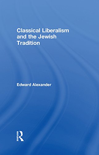 Classical Liberalism and the Jewish Tradition      1st Edition, Kindle Edition
