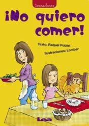 Paperback No quiero comer! / I do not Want to Eat! (Sensaciones / Sensations) (Spanish Edition) [Spanish] Book