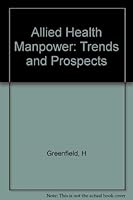 Greenfield: Allied Health Manpower (Cloth) 0231032269 Book Cover