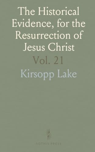 The Historical Evidence, for the Resurrection of Jesus Christ: Amazon ...