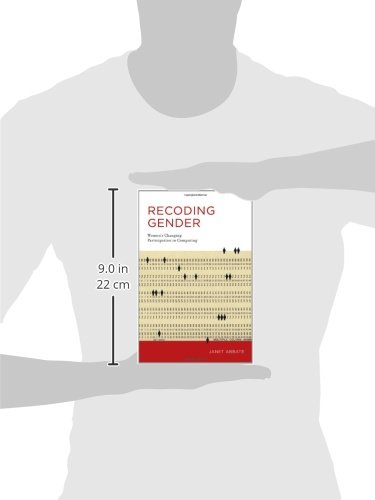 Recoding Gender: Women's Changing Participation in Computing (History of Computing)