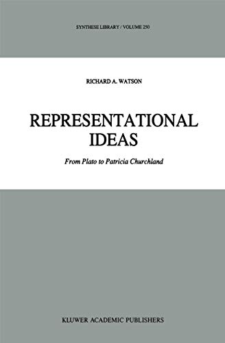 Representational Ideas: From Plato to Patricia Churchland (Synthese Library, 250)