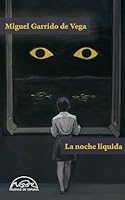 La Noche Liquida 8483933799 Book Cover