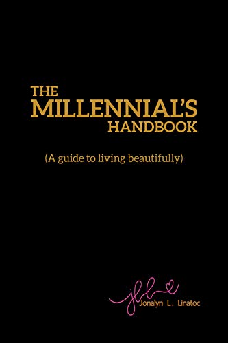 The Millennials Handbook: A guide to living beautifully The Millennials Handbook: A guide to living beautifully