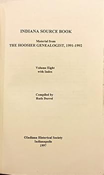 Hardcover Indiana Source Book, Vol. 8: Material from the Hoosier Genealogist, 1991-1992 Book