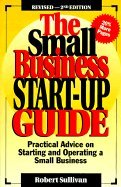 The Small Business Startup Guide: Practical Adv... 1882480228 Book Cover