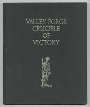 Hardcover Valley Forge, Crucible of Victory (Revolutionary War Bicentennial) Book