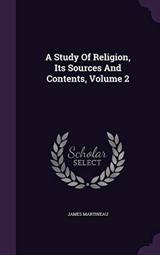 A Study Of Religion, Its Sources And Contents, ... 1354760883 Book Cover