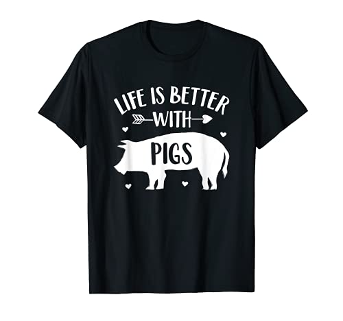 Pig Lover Gift Farmer 'Life Is Better With Pigs' Funny Pig Camiseta
