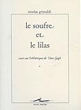 Le Soufre et le Lilas : Essais sur l'esthétique de Van Gogh